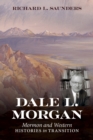 Image for Dale L. Morgan : Mormon and Western Histories in Transition