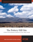 Image for The Pottery Hill Site : A Historic Period Shoshone Settlement in Grass Valley, Nevada