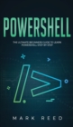Image for PowerShell : The Ultimate Beginners Guide to Learn PowerShell Step-By-Step