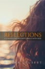 Image for Reflections: A Struggling Mother&#39;s Walk With God