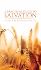 Image for Practical Guide to Salvation: Living a Richer Christian Life