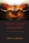 Image for From Grief to Glory