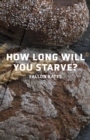 Image for How Long Will You Starve?