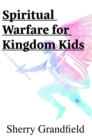 Image for Spiritual Warfare for Kingdom Kids