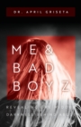 Image for Me &amp; Bad Boyz
