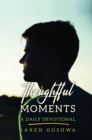 Image for Thoughtful Moments: A Daily Devotional