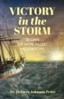 Image for Victory in the Storm : 30 Days of Hope-Filled Meditations