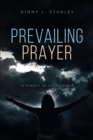 Image for Prevailing Prayer: In Pursuit of His Presence