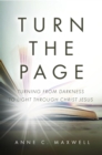 Image for Turn the Page: Turning from Darkness to Light Through Christ Jesus