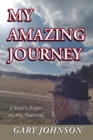 Image for My Amazing Journey : Christ&#39;s Super on my Natural