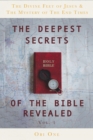Image for Deepest Secrets of the Bible Revealed: The Divine Feet of Jesus &amp; The Mystery of the End Times