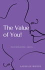 Image for Value of You!: Your New Journey Awaits...