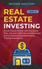 Image for Real Estate investing : 2 books in 1: Create Passive Income with Real Estate, Reits, Tax Lien Certificates and Residential and Commercial Apartment Rental Property Investments
