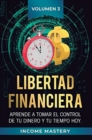 Image for Libertad Financiera : Aprende a Tomar el Control de tu Dinero y de tu Tiempo Hoy Volumen 3: Oportunidades Online