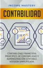 Image for Contabilidad : Contabilidad financiera, principios de contabilidad y administraci?n contable. Version simplificada