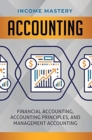 Image for Accounting : Financial Accounting, Accounting Principles, and Management Accounting