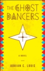 Image for Ghost Dancers: A Novel