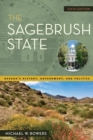 Image for The sagebrush state  : Nevada&#39;s history, government, and politics