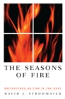 Image for Seasons Of Fire: Reflections On Fire In The West