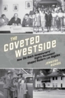 Image for The coveted westside  : how the Black homeowners&#39; rights movement shaped modern Los Angeles