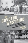 Image for Coveted Westside: How the Black Homeowners&#39; Rights Movement Shaped Modern Los Angeles