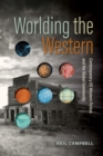 Image for Worlding the Western  : contemporary US Western fiction and the global community