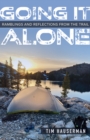 Image for Going It Alone: Ramblings and Reflections from the Trail