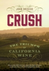 Image for Crush : The Triumph of California Wine