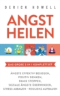 Image for Angst heilen - Das grosse 5 in 1 Komplettset : AEngste effektiv besiegen Positiv denken Panik stoppen Soziale AEngste uberwinden Stress abbauen - Resilienz aufbauen