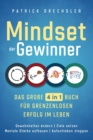 Image for Mindset der Gewinner - Das grosse 4 in 1 Buch fur grenzenlosen Erfolg im Leben : Gewohnheiten andern Ziele setzen Mentale Starke aufbauen Aufschieben stoppen