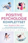Image for Positive Psychologie Komplettset - das gro?e 4 in 1 Buch : Angst loswerden Resilienz entwickeln Mit Achtsamkeit zur Gelassenheit Positives Denken