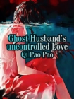 Image for Ghost Husband&#39;s Uncontrolled Love