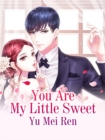 Image for You Are My Little Sweet