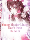Image for Young Master Liang, Don&#39;t Push