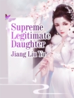 Image for Supreme Legitimate Daughter
