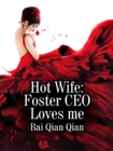 Image for Hot Wife: Foster Ceo Loves Me