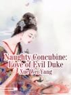 Image for Naughty Concubine: Love of Evil Duke
