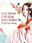 Image for Lazy Queen: Cold King, Don&#39;t Bother Me