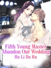 Image for Fifth Young Master Abandon Our Wedding