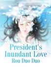 Image for President&#39;s Inundant Love