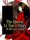 Image for Queen: Li Xue&#39;s Story