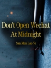 Image for Don&#39;t Open Wechat At Midnight