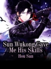Image for Sun Wukong Gave Me His Skills