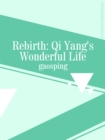 Image for Rebirth: Qi Yang&#39;s Wonderful Life