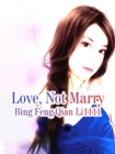 Image for Love, Not Marry