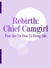 Image for Rebirth: Chief Camgirl