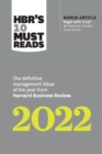 Image for HBR&#39;s 10 Must Reads 2022: The Definitive Management Ideas of the Year from Harvard Business Review (with bonus article &quot;Begin with Trust&quot; by Frances X. Frei and Anne Morriss)