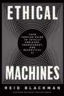 Image for Ethical Machines: Your Concise Guide to Totally Unbiased, Transparent, and Respectful AI