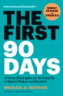 Image for The first 90 days  : proven strategies for getting up to speed faster and smarter