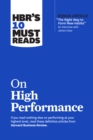 Image for HBR&#39;s 10 must reads on high performance.